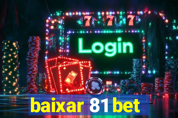 baixar 81 bet